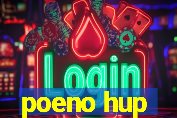 poeno hup